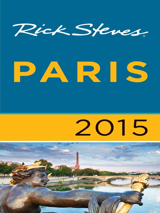 Title details for Rick Steves Paris 2015 by Rick Steves - Available